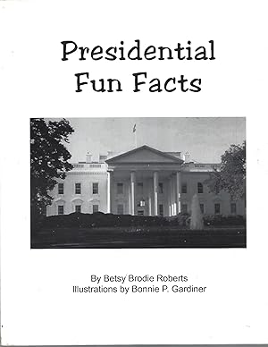 Presidential Fun Facts