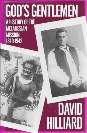 Seller image for God's Gentlemen: A History of the Melanesian Mission 1849-1942 for sale by Leura Books
