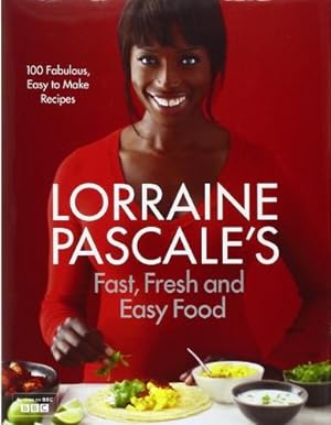Immagine del venditore per Lorraine Pascale's Fast, Fresh and Easy Food venduto da WeBuyBooks