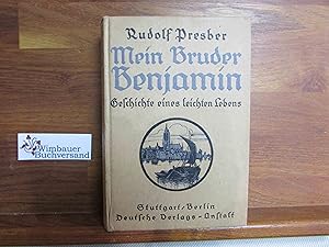 Bild des Verkufers fr Mein Bruder Benjamin : Geschichte eines leichten Lebens. Von zum Verkauf von Antiquariat im Kaiserviertel | Wimbauer Buchversand