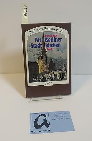 Bild des Verkufers fr Alt-Berliner Stadtkirchen - St. Nicolai bis  Jerusalem . Band 1. zum Verkauf von AphorismA gGmbH
