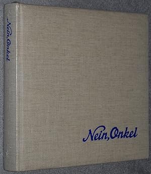 Bild des Verkufers fr Nein, Onkel : Snapshots from Another Front, 1938-1945 zum Verkauf von Springhead Books