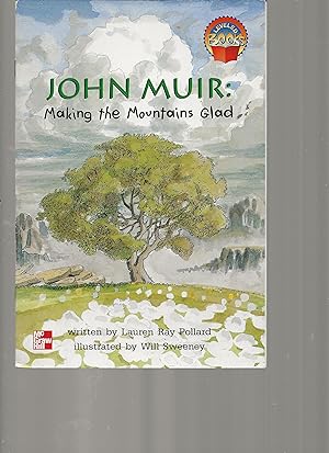 Imagen del vendedor de John Muir: Making the Mountains Glad (McGraw-Hill Reading Leveled Books (Green Level)) a la venta por TuosistBook