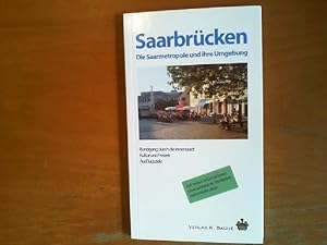 Immagine del venditore per Saarbrcken. Die Saarmetropole und ihre Umgebung. venduto da Buch-Galerie Silvia Umla