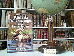 Seller image for Kanada. Wildnis, Jagd und Lagerleben. Als Frau unter Bren, Elchen und Wlfen. for sale by Kunsthandlung  Primavera Birgit Stamm