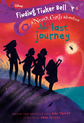 Seller image for Finding Tinker Bell #6: The Last Journey (Disney: The Never Girls) (Paperback or Softback) for sale by BargainBookStores