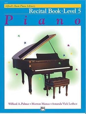 Imagen del vendedor de Alfreds Basic Piano Recital Book Lvl 5 (Paperback) a la venta por Grand Eagle Retail