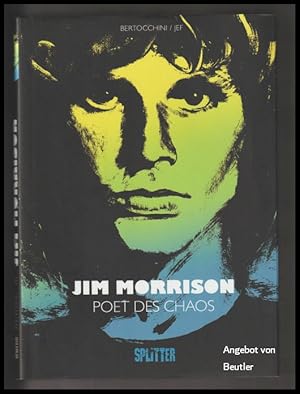 Jim Morrison. Poet des Chaos. Text: Frédéric Bertocchini. Zeichnungen: Jef.