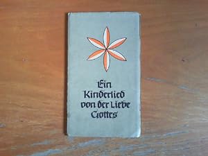 Seller image for Ein Kinderlied von der Liebe Gottes. Ein Bilderbuch von Fritz Lometsch. for sale by Buch-Galerie Silvia Umla