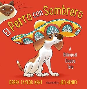 Bild des Verkufers fr El Perro Con Sombrero: A Bilingual Doggy Tale zum Verkauf von moluna