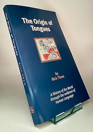 The Origin of Tongues; A History of the World Through the Evidence of Human Language