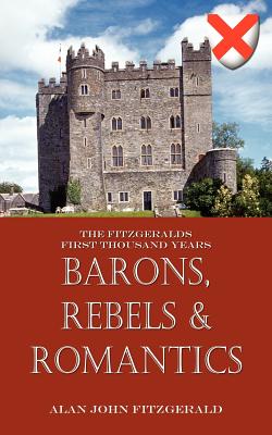 Seller image for Barons, Rebels & Romantics: The Fitzgeralds First Thousand Years (Paperback or Softback) for sale by BargainBookStores