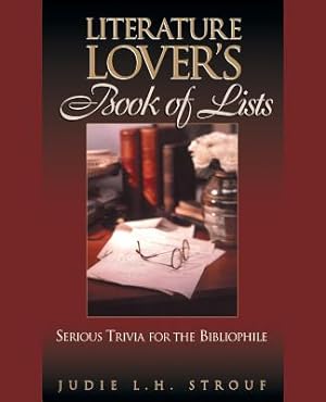 Imagen del vendedor de The Literature Lover's Book of Lists: Serious Trivia for the Bibliophile (Paperback or Softback) a la venta por BargainBookStores