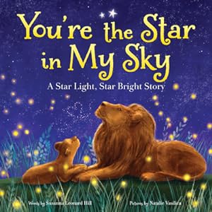 Seller image for You're the Star in My Sky: A Star Light, Star Bright Story (Hardback or Cased Book) for sale by BargainBookStores