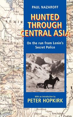 Immagine del venditore per Hunted Through Central Asia: On the Run from Lenin's Secret Police (Paperback or Softback) venduto da BargainBookStores