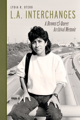 Immagine del venditore per L.A. Interchanges: A Brown & Queer Archival Memoir (Paperback or Softback) venduto da BargainBookStores