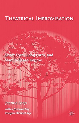Seller image for Theatrical Improvisation: Short Form, Long Form, and Sketch-Based Improv (Hardback or Cased Book) for sale by BargainBookStores
