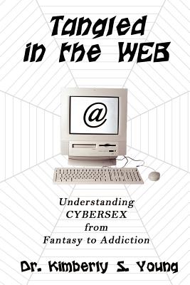 Seller image for Tangled in the Web: Understanding Cybersex from Fantasy to Addiction (Paperback or Softback) for sale by BargainBookStores