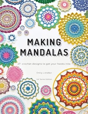 Seller image for Making Mandalas UK Terms Edition: 27 Crochet Designs to Get Your Hooks Into (Paperback or Softback) for sale by BargainBookStores