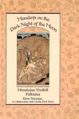 Seller image for Mondays on the Dark Night of the Moon: Himalayan Foothill Folktales (Paperback or Softback) for sale by BargainBookStores