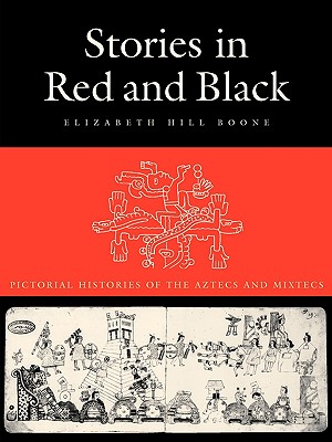 Bild des Verkufers fr Stories in Red and Black: Pictorial Histories of the Aztecs and Mixtecs (Paperback or Softback) zum Verkauf von BargainBookStores