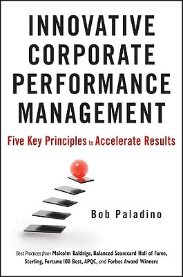 Bild des Verkufers fr Innovative Corporate Performance Management: Five Key Principles to Accelerate Results (Hardback or Cased Book) zum Verkauf von BargainBookStores