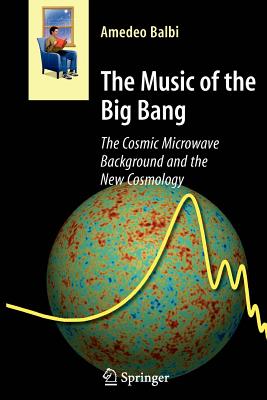 Immagine del venditore per The Music of the Big Bang: The Cosmic Microwave Background and the New Cosmology (Paperback or Softback) venduto da BargainBookStores