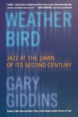 Bild des Verkufers fr Weather Bird: Jazz at the Dawn of Its Second Century (Paperback or Softback) zum Verkauf von BargainBookStores