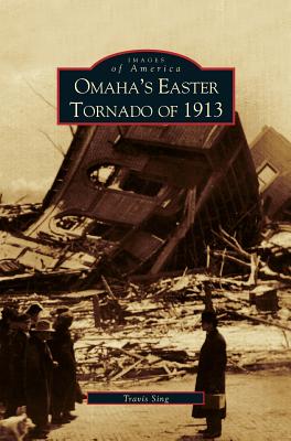 Imagen del vendedor de Omaha's Easter Tornado of 1913 (Hardback or Cased Book) a la venta por BargainBookStores