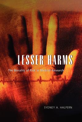 Seller image for Lesser Harms: The Morality of Risk in Medical Research (Paperback or Softback) for sale by BargainBookStores