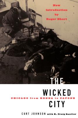 Image du vendeur pour The Wicked City: Chicago from Kenna to Capone (Paperback or Softback) mis en vente par BargainBookStores