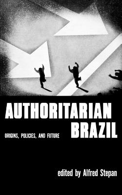Seller image for Authoritarian Brazil: Origins, Policies, and Future (Paperback or Softback) for sale by BargainBookStores