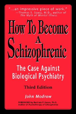 Immagine del venditore per How to Become a Schizophrenic: The Case Against Biological Psychiatry (Paperback or Softback) venduto da BargainBookStores