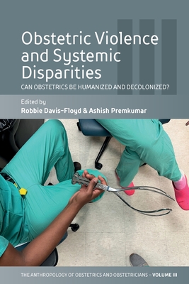 Immagine del venditore per Obstetric Violence and Systemic Disparities: Can Obstetrics Be Humanized and Decolonized? (Paperback or Softback) venduto da BargainBookStores