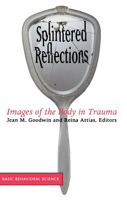 Image du vendeur pour Splintered Reflections: Images of the Body in Trauma (Hardback or Cased Book) mis en vente par BargainBookStores