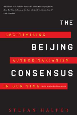 Immagine del venditore per The Beijing Consensus: Legitimizing Authoritarianism in Our Time (Paperback or Softback) venduto da BargainBookStores