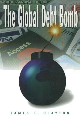 Bild des Verkufers fr The Global Debt Bomb (Paperback or Softback) zum Verkauf von BargainBookStores