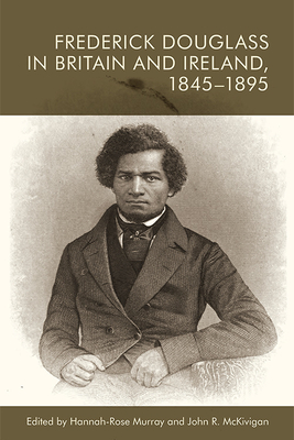 Seller image for Frederick Douglass in Britain and Ireland, 1845-1895 (Paperback or Softback) for sale by BargainBookStores