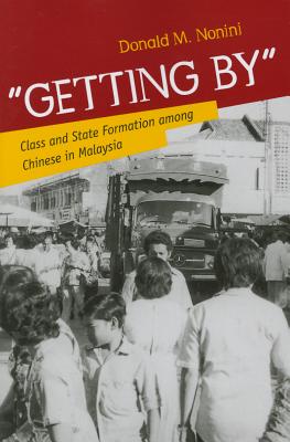 Immagine del venditore per Getting by: Class and State Formation Among Chinese in Malaysia (Paperback or Softback) venduto da BargainBookStores