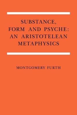 Imagen del vendedor de Substance, Form, and Psyche: An Aristotelean Metaphysics (Paperback or Softback) a la venta por BargainBookStores