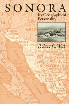 Imagen del vendedor de Sonora: Its Geographical Personality (Paperback or Softback) a la venta por BargainBookStores