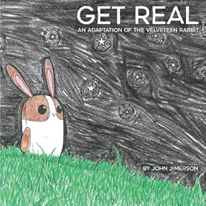 Bild des Verkufers fr Get Real: An Adaptation of The Velveteen Rabbit (Paperback or Softback) zum Verkauf von BargainBookStores