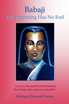 Seller image for Babaji: The Beginning Has No End (Paperback or Softback) for sale by BargainBookStores