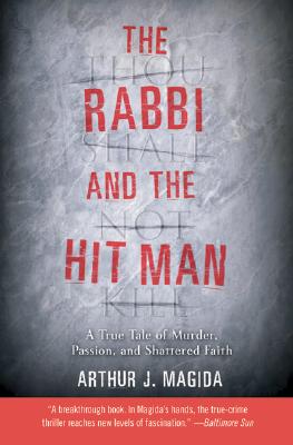 Immagine del venditore per The Rabbi and the Hit Man: A True Tale of Murder, Passion, and Shattered Faith (Paperback or Softback) venduto da BargainBookStores