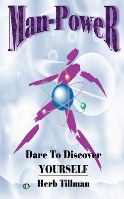 Imagen del vendedor de Man-Power: Dare to Discover Yourself (Paperback or Softback) a la venta por BargainBookStores