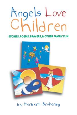 Seller image for Angels Love Children: Stories, Poems, Prayers, & Other Family Fun (Paperback or Softback) for sale by BargainBookStores