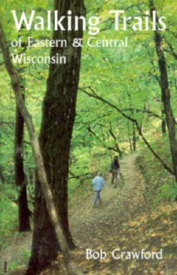 Seller image for Walking Trails of Eastern and Central Wisconsin (Paperback or Softback) for sale by BargainBookStores