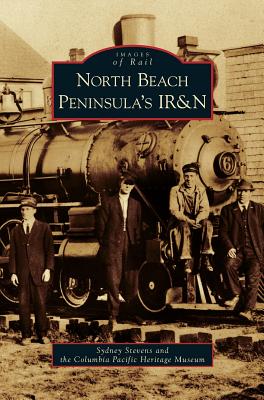 Bild des Verkufers fr North Beach Peninsula's IR&N (Hardback or Cased Book) zum Verkauf von BargainBookStores