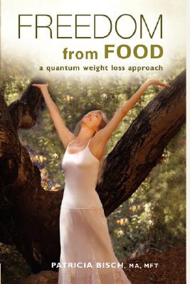 Immagine del venditore per FREEDOM FROM FOOD; A Quantum Weight Loss Approach (Hardback or Cased Book) venduto da BargainBookStores