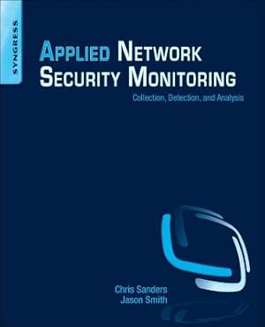 Seller image for Applied Network Security Monitoring: Collection, Detection, and Analysis (Paperback or Softback) for sale by BargainBookStores